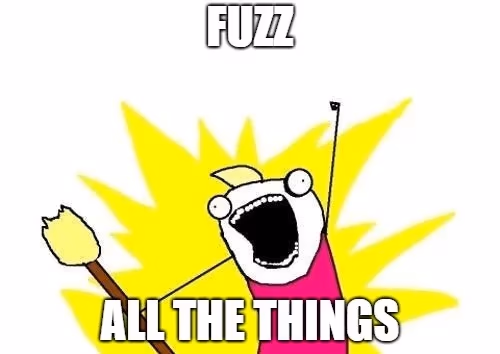 Fuzz all the things